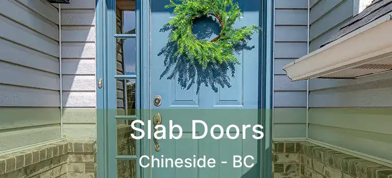  Slab Doors Chineside - BC