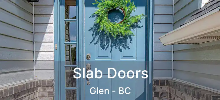  Slab Doors Glen - BC