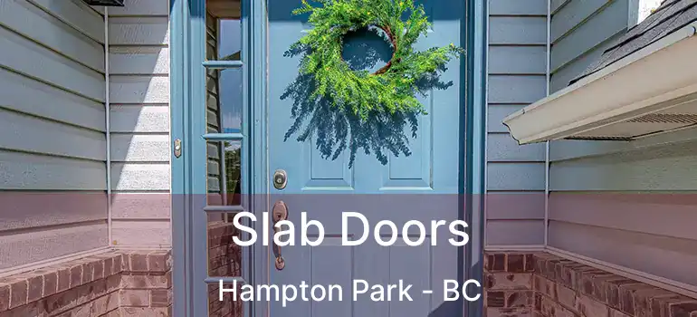  Slab Doors Hampton Park - BC