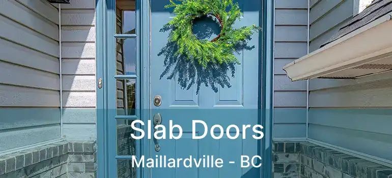  Slab Doors Maillardville - BC