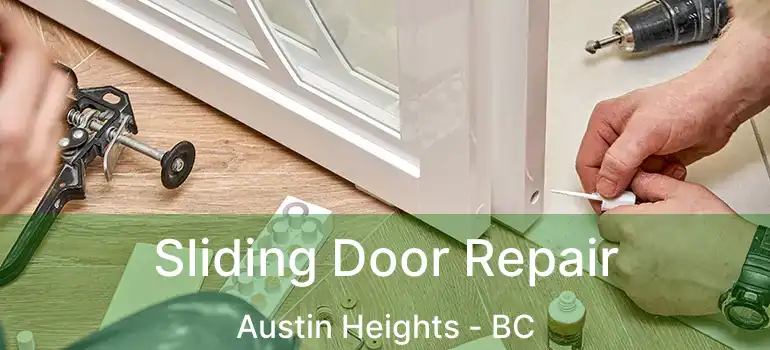  Sliding Door Repair Austin Heights - BC
