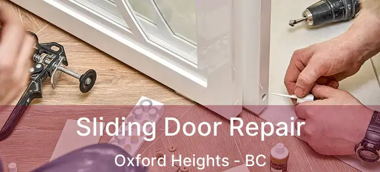  Sliding Door Repair Oxford Heights - BC