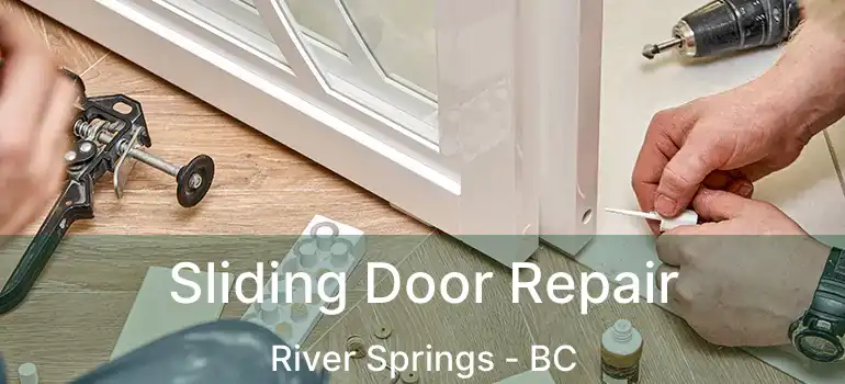  Sliding Door Repair River Springs - BC