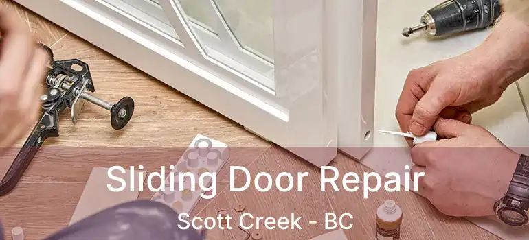  Sliding Door Repair Scott Creek - BC