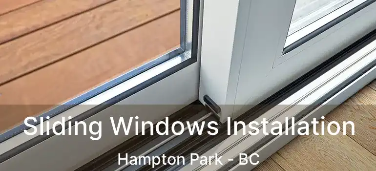  Sliding Windows Installation Hampton Park - BC