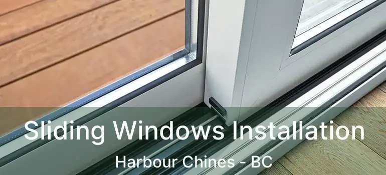  Sliding Windows Installation Harbour Chines - BC