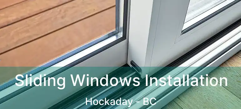  Sliding Windows Installation Hockaday - BC