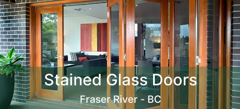  Stained Glass Doors Fraser River - BC