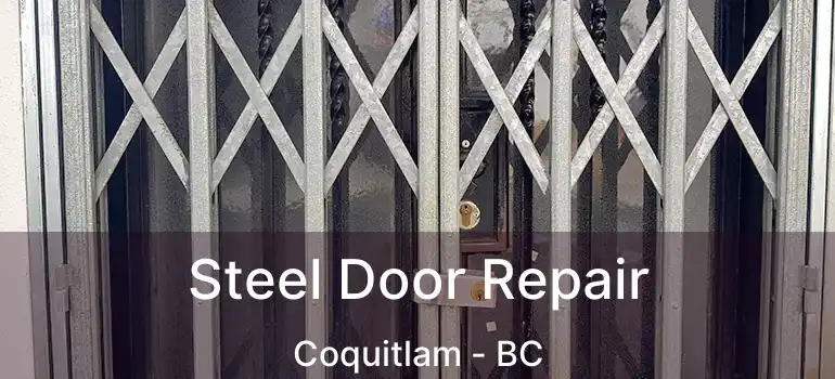  Steel Door Repair Coquitlam - BC