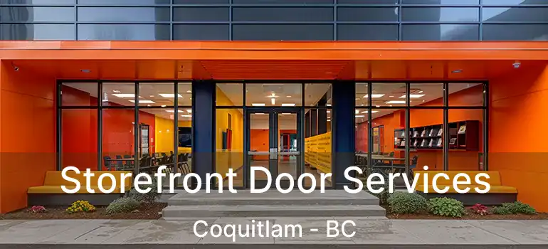  Storefront Door Services Coquitlam - BC