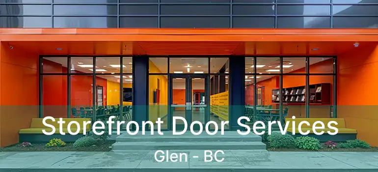  Storefront Door Services Glen - BC