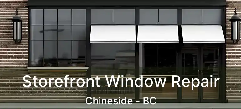 Storefront Window Repair Chineside - BC