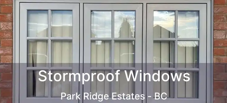  Stormproof Windows Park Ridge Estates - BC