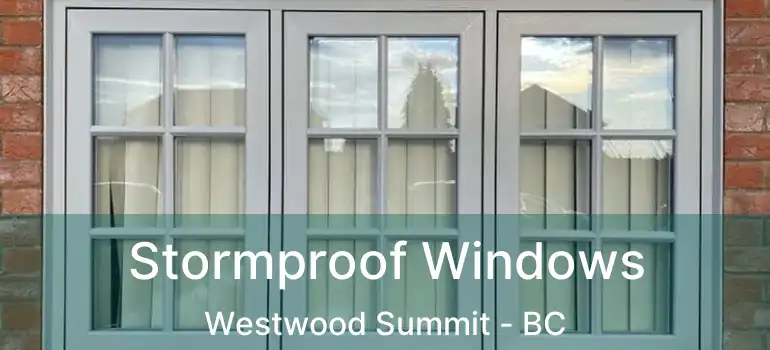  Stormproof Windows Westwood Summit - BC