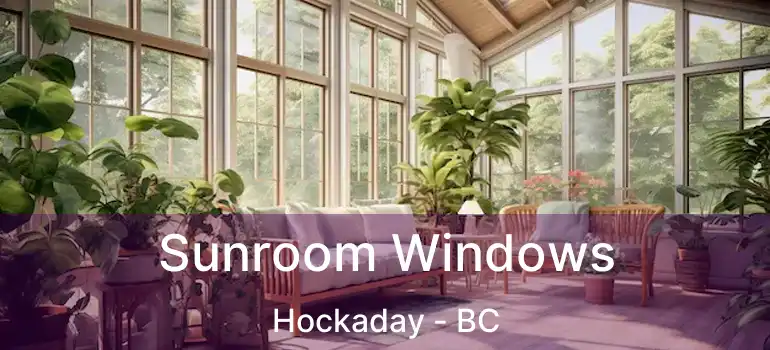  Sunroom Windows Hockaday - BC
