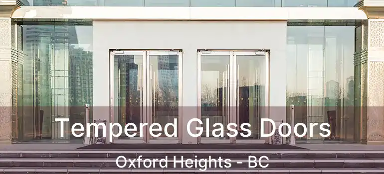  Tempered Glass Doors Oxford Heights - BC
