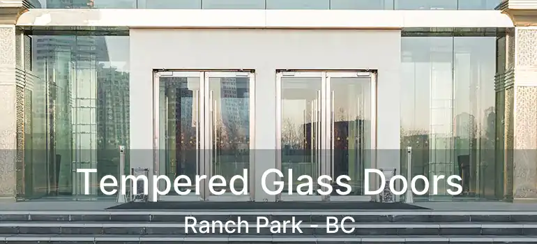  Tempered Glass Doors Ranch Park - BC
