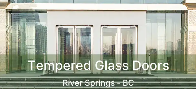  Tempered Glass Doors River Springs - BC