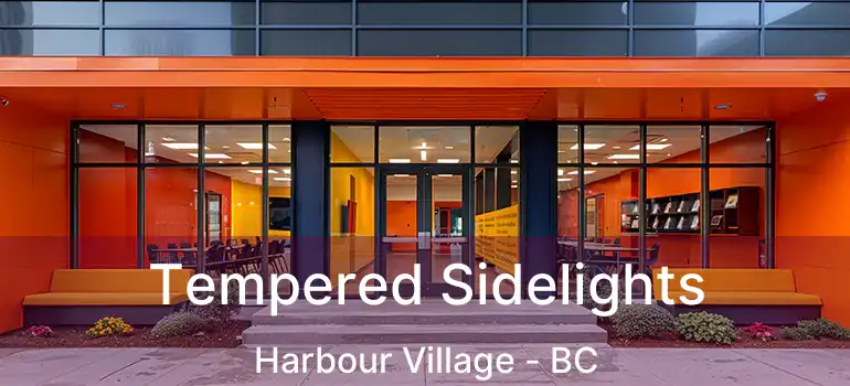  Tempered Sidelights Harbour Village - BC