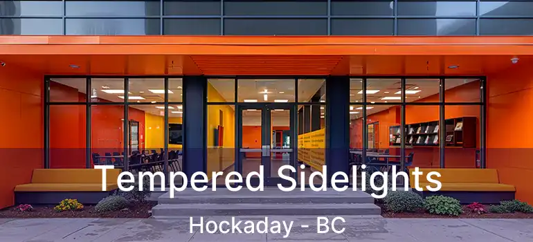  Tempered Sidelights Hockaday - BC