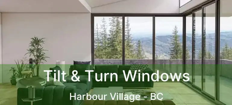  Tilt & Turn Windows Harbour Village - BC