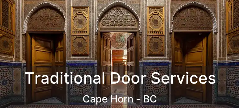  Traditional Door Services Cape Horn - BC