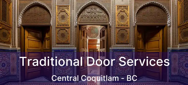  Traditional Door Services Central Coquitlam - BC