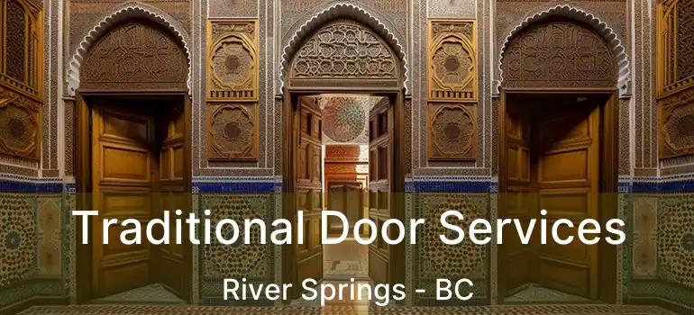  Traditional Door Services River Springs - BC