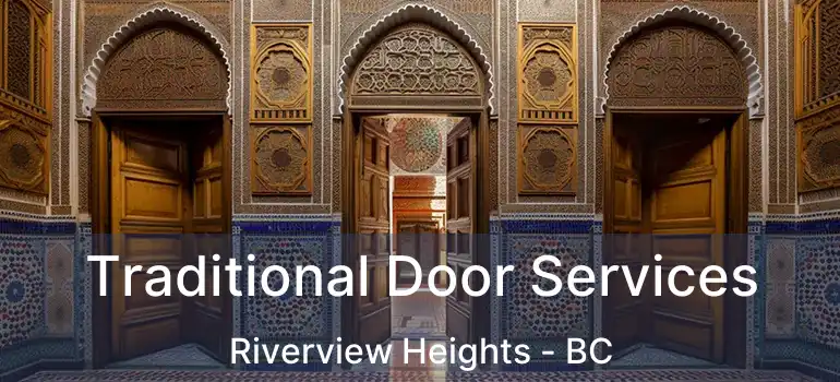  Traditional Door Services Riverview Heights - BC
