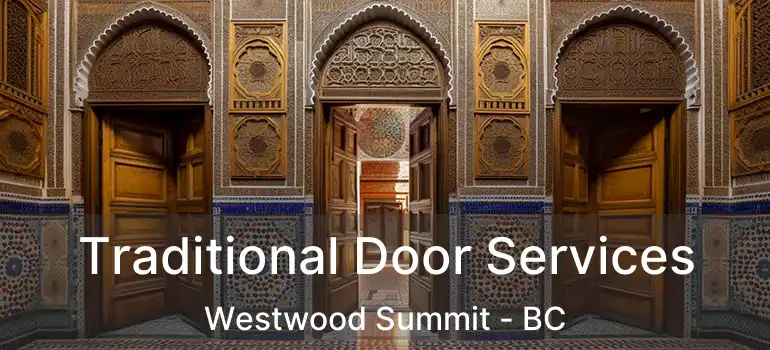  Traditional Door Services Westwood Summit - BC