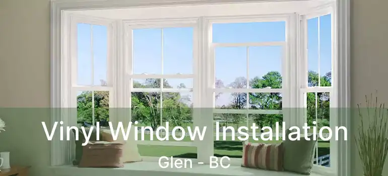  Vinyl Window Installation Glen - BC