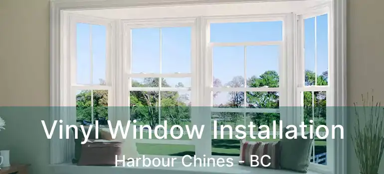  Vinyl Window Installation Harbour Chines - BC
