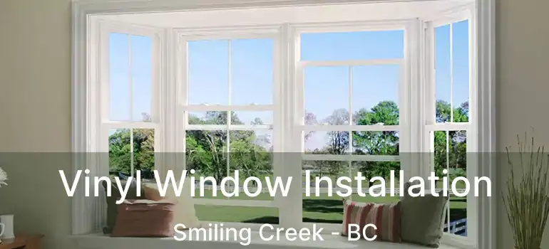  Vinyl Window Installation Smiling Creek - BC