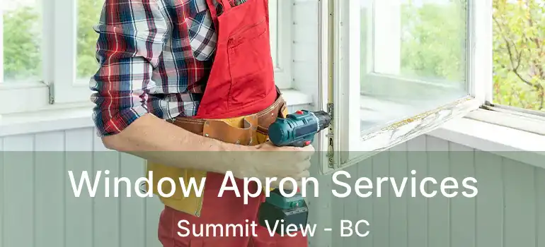  Window Apron Services Summit View - BC