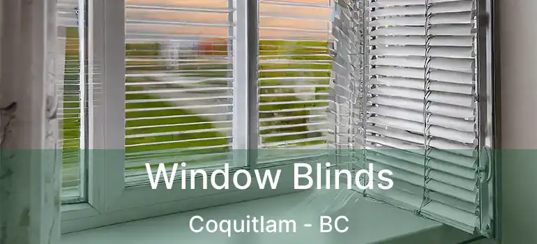  Window Blinds Coquitlam - BC