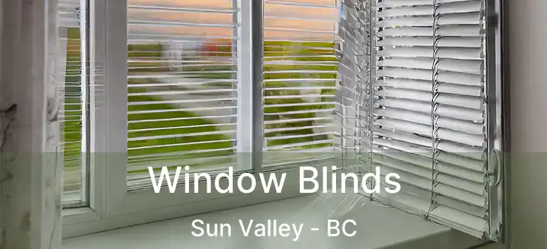  Window Blinds Sun Valley - BC
