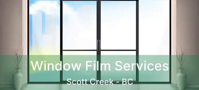  Window Film Services Scott Creek - BC