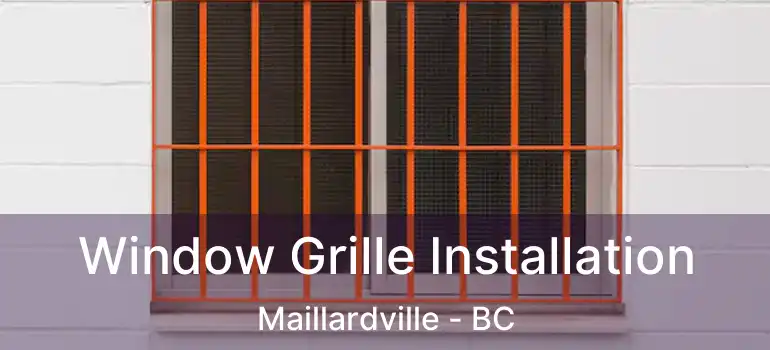  Window Grille Installation Maillardville - BC