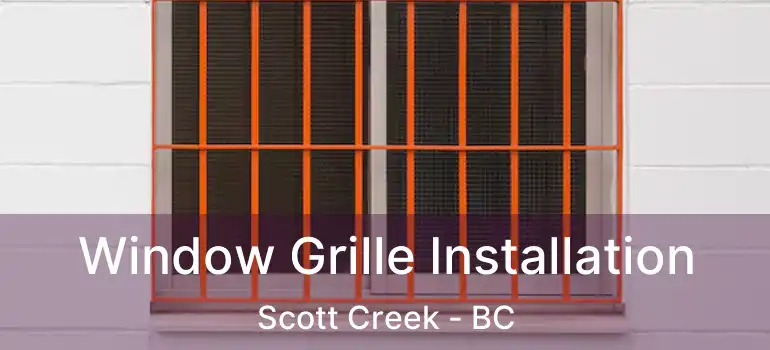  Window Grille Installation Scott Creek - BC