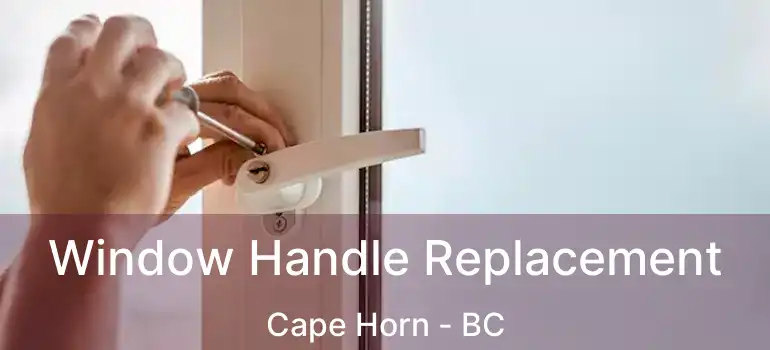  Window Handle Replacement Cape Horn - BC