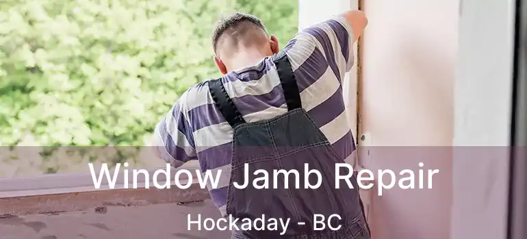  Window Jamb Repair Hockaday - BC