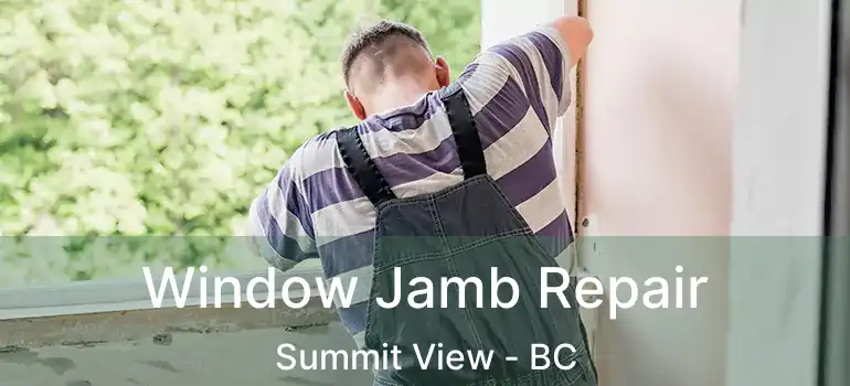  Window Jamb Repair Summit View - BC