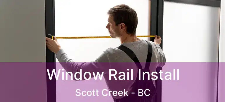  Window Rail Install Scott Creek - BC