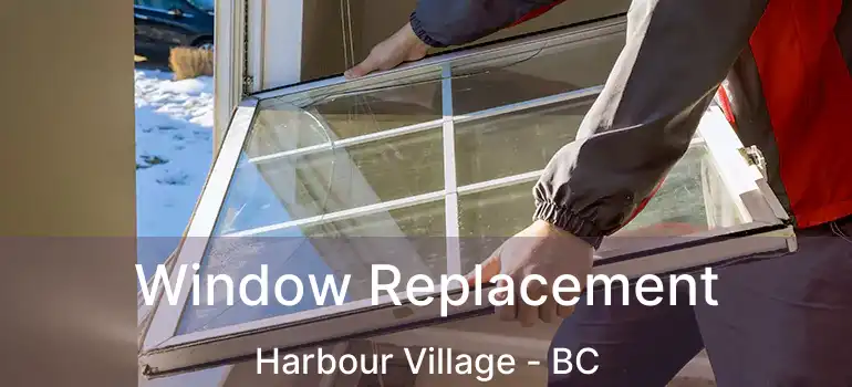  Window Replacement Harbour Village - BC