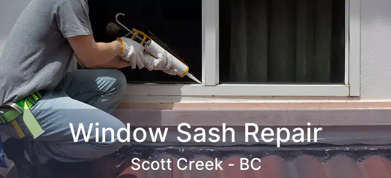  Window Sash Repair Scott Creek - BC