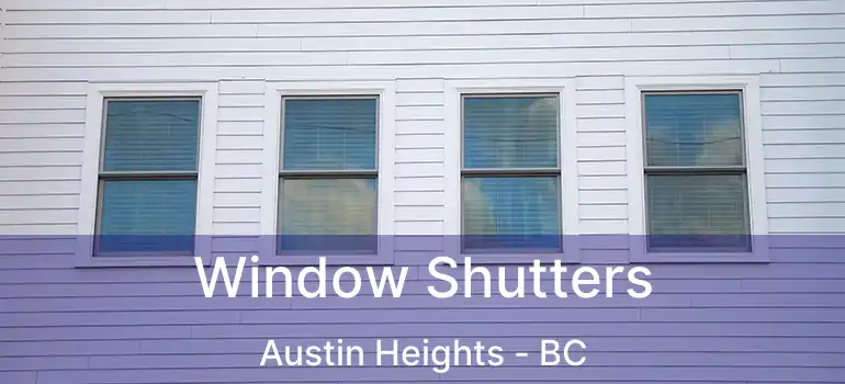  Window Shutters Austin Heights - BC