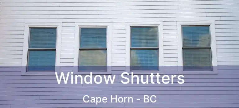  Window Shutters Cape Horn - BC