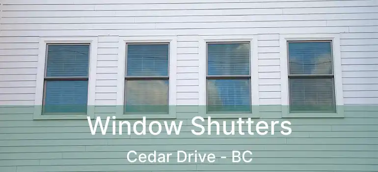 Window Shutters Cedar Drive - BC
