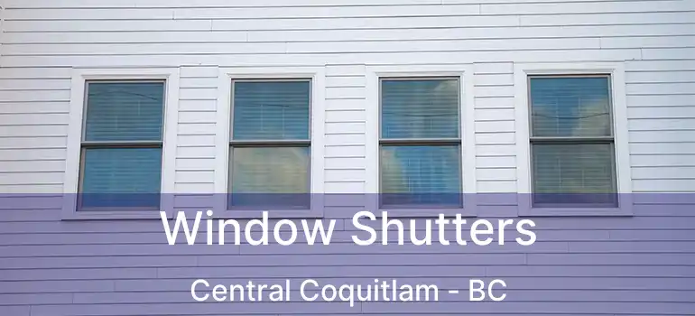  Window Shutters Central Coquitlam - BC