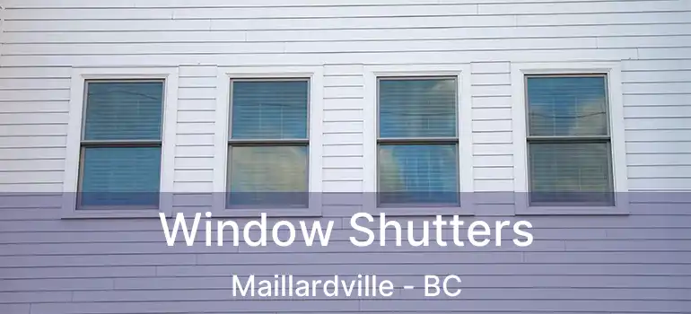  Window Shutters Maillardville - BC